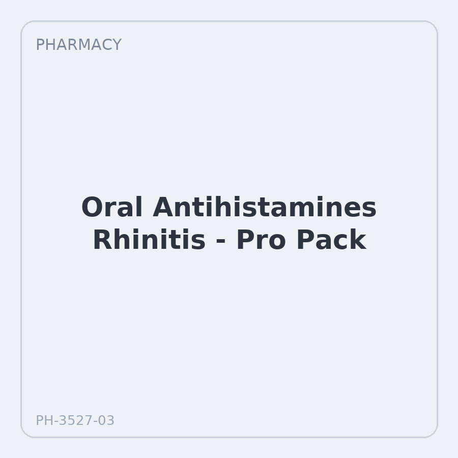Oral Antihistamines Rhinitis - Pro Pack