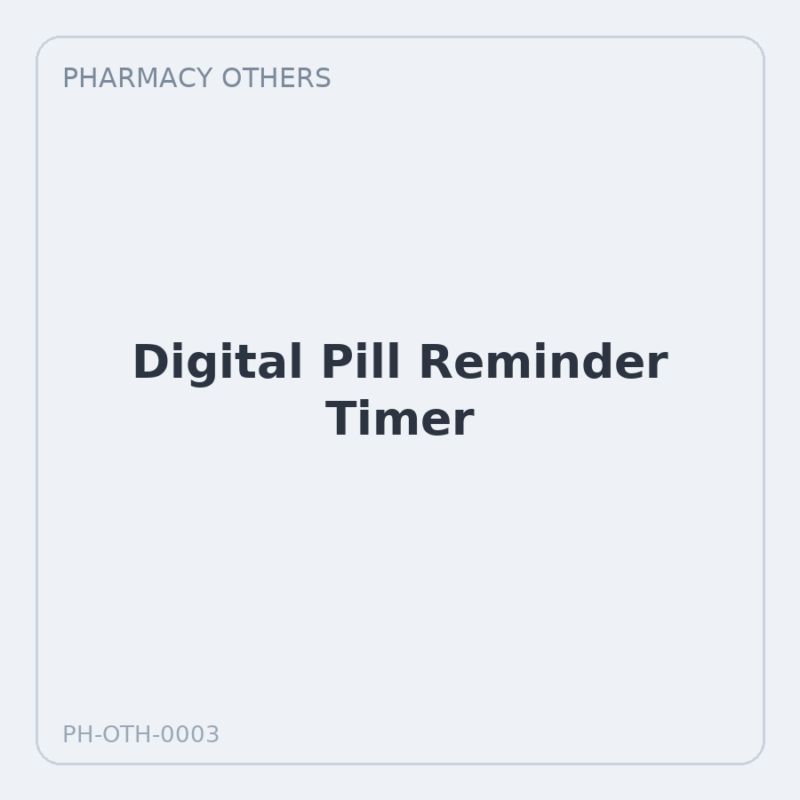 Digital Pill Reminder Timer